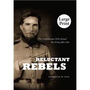 Reluctant Rebels by Noe, Kenneth W., 9780807879108