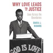 Why Love Leads to Justice by Richards, David A. J., 9781107129108