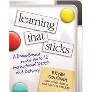 Learning That Sticks by Goodwin, Bryan; Gibson, Tonia; Rouleau, Kristin, 9781416629108