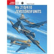 Me 210/410 Zerstrer Units by Forsyth, Robert, 9781472829108