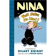 Nina in That Makes Me Mad Toon Books Level 2 by Knight, Hilary; Kroll, Steven, 9781935179108