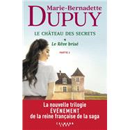 Le Chteau des secrets, T1 - Le Rve bris - partie 2 by Marie-Bernadette Dupuy, 9782702189108