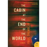 The Cabin at the End of the World by Tremblay, Paul, 9780062679109