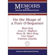 On the Shape of a Pure O-sequence by Boij, Mats; Migliore, Juan C.; Miro-roig, Rosa M.; Nagel, Uwe; Zanello, Fabrizio, 9780821869109