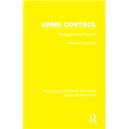 Arms Control by Lawrence Freedman, 9781000199109