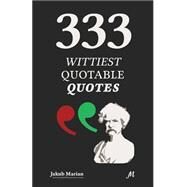 333 Wittiest Quotable Quotes by Marian, Jakub, 9781499199109
