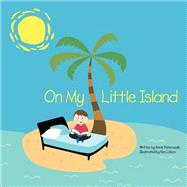 On My Little Island by Patenaude, Annie; Colson, Kim, 9781502439109