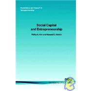 Social Capital And Entrepreneurship by Kim, Philip H.; Aldrich, Howard, 9781933019109