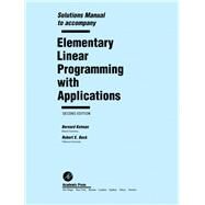 Solutions Manual to accompany Elementary Linear Programming with Applications by Kolman, 9780124179110
