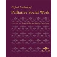Oxford Textbook of Palliative Social Work by Altilio, Terry; Otis-Green, Shirley, 9780199739110