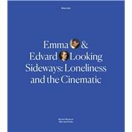 Emma and Edvard Looking Sideways by Bal, Mieke, 9780300229110