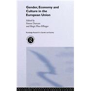 Gender, Economy and Culture in the European Union by Duncan,Simon, 9780415239110