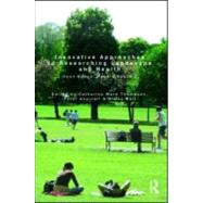 Innovative Approaches to Researching Landscape and Health: Open Space: People Space 2 by Ward Thompson; Catharine, 9780415549110