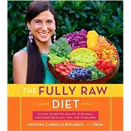 The Fully Raw Diet by Carrillo-bucaram, Kristina, 9780544559110