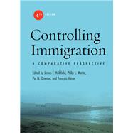 Controlling Immigration by James F. Hollifield, Philip L. Martin, Pia M. Orrenius, and Fran�ois H�ran, 9781503629110