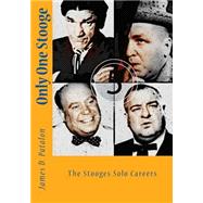 Only One Stooge by Patalon, James D.; Westbrook, Chad, 9781523739110