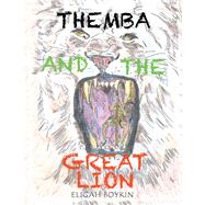 Themba and the Great Lion by Boykin, Eligah, 9781543469110