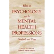 Ethics in Psychology and the Mental Health Professions; Standards and Cases by Koocher, Gerald P.; Keith-Spiegel, Patricia, 9780195149111