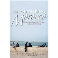 Encountering Morocco by Crawford, David; Newcomb, Rachel; Dwyer, Kevin (AFT), 9780253009111
