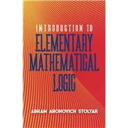 Introduction to Elementary Mathematical Logic by Stolyar, Abram  Aronovich, 9780486829111