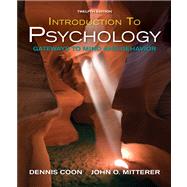 Introduction to Psychology : Gateways to Mind and Behavior with Concept Maps and Reviews by Coon, Dennis; Mitterer, John O., 9780495599111