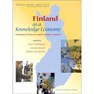 Finland as a Knowledge Economy : Elements of Success and Lessons Learned by Dahlman, Carl; Routti, Jorma; Yla-Anttila, Pekka, 9780821369111