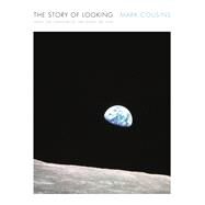 The Story of Looking by Cousins, Mark, 9781782119111