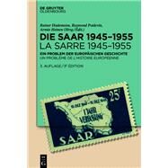 Die Saar 19451955 / La Sarre 19451955 by Rainer Hudemann, Thomas Kees, Armin Heinen, Raymon Poidevin, 9783110769111