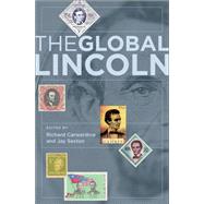 The Global Lincoln by Carwardine, Richard; Sexton, Jay, 9780195379112