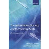 The Information Society and the Welfare State The Finnish Model by Castells, Manuel; Himanen, Pekka, 9780199269112