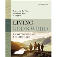 LIVING GOD'S WORD by J. Scott Duvall; J. Daniel Hays, 9780310109112