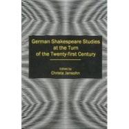 German Shakespeare Studies at the Turn of the Twenty-first Century by Jansohn, Christa, 9780874139112