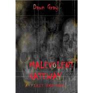 Malevolent Gateway by Gray, Dawn M.; Gray, Dawn, 9781480229112