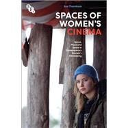 Spaces of Women's Cinema by Thornham, Sue, 9781844579112
