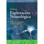 DeJong. Exploracin neurolgica by Campbell, William W.; Barohn, Richard J., 9788417949112