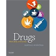 Drugs: Mind, Body, and Society by Rosenthal, Martha, 9780199949113