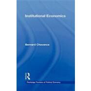 Institutional Economics by Chavance; Bernard, 9780415449113