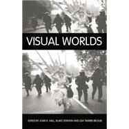 Visual Worlds by JOHN R HALL; CENTER FOR HISTOR, 9780415759113