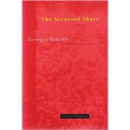 Accursed Share by Georges Bataille; Translated by Robert Hurley, 9780942299113