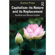 Capitalism--its Nature and its Replacement by Graham Priest, 9781032049113