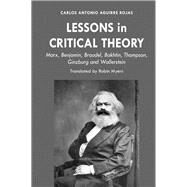 Lessons in Critical Theory by Myers, Robin; Rojas, Carlos Antonio Aguirre, 9781433169113