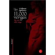 Las 11.000 vergas / Les onze mille verges by Apollinaire, Guillaume, 9781523709113