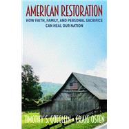 American Restoration by Goeglein, Timothy S.; Osten, Craig, 9781621579113