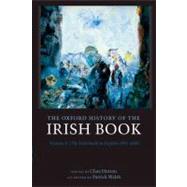 The Oxford History of the Irish Book, Volume V The Irish Book in English, 1891-2000 by Hutton, Clare; Walsh, Patrick, 9780199249114