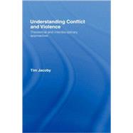 Understanding Conflict and Violence: Theoretical and Interdisciplinary Approaches by for Development Policy &; Mana, 9780415369114