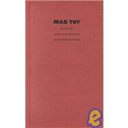 Mad Toy by Arlt, Roberto; Aynesworth, Michele McKay, 9780822329114