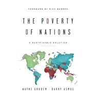 The Poverty of Nations by Grudem, Wayne; Asmus, Barry; Warren, Rick, 9781433539114