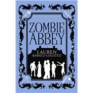 Zombie Abbey by Baratz-Logsted, Lauren, 9781633759114