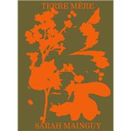 Terre M�re by Sarah Mainguy, 9782017259114