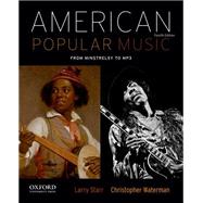 American Popular Music: From Minstrelsy to MP3 by Starr, Larry; Waterman, Christopher, 9780199859115